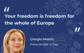 “Your freedom is freedom for the whole of Europe” – Giorgia Meloni, the Prime Minister of Italy