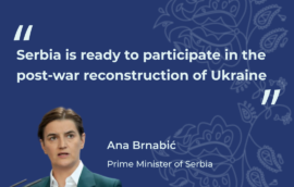 “Serbia is ready to participate in the post-war reconstruction of Ukraine”, Ana Brnabić, the Prime Minister of Serbia