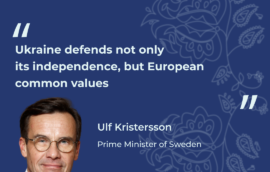 “Ukraine defends not only its independence, but European common values”, Ulf Kristersson, the Prime Minister of Sweden