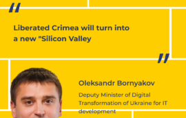 “Liberated Crimea will turn into a new “Silicon Valley” -Oleksandr Bornyakov, Deputy Minister of Digital Transformation of Ukraine for IT development