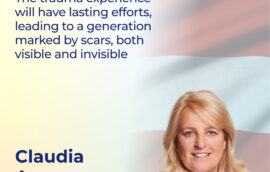 “The trauma experience will have lasting efforts, leading to a generation marked by scars, both visible and invisible”, – Claudia Arpa, the President of the Federal Council of the Republic of Austria