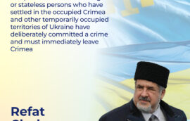 Refat Chubarov, the Chairman of the Mejlis of the Crimean Tatar People: “Our position is clear: all foreigners or stateless persons who have settled in the occupied Crimea and other temporarily occupied territories of Ukraine have deliberately committed a crime and must immediately leave Crimea.”