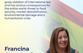 Francina Armengol, the President of the Congress of Deputies of Spain: “Russia’s invasion of Ukraine is a gross violation of international law and has serious consequences for the entire world: threat to food security, market destabilization, environmental damage and a humanitarian crisis”