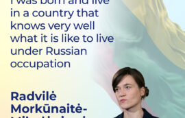 “I was born and live in a country that knows very well what it is like to live under Russian occupation.”, – Radvilė Morkūnaitė-Mikulėnienė, Deputy Speaker of the Seimas of the Republic of Lithuania.
