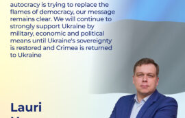 “In times when the darkness of autocracy is trying to replace the flames of democracy, our message remains clear. We will continue to strongly support Ukraine by military, economic and political means until Ukraine’s sovereignty is restored and Crimea is returned to Ukraine”, – Mr Lauri Hussar, President  of the Riigikogu of the Republic of Estonia