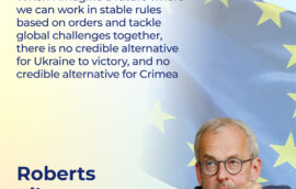 “When I imagine a future where we can work in stable rules based on orders and tackle global challenges together, there is no credible alternative for Ukraine to victory, and no credible alternative for Crimea,” – Mr. Roberts Zile,Vice-President of the European Parliament