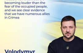 “Russia’s vulnerabilities are becoming louder than the fear of the occupied people, and we see clear evidence that we have numerous allies in Crimea” – Volodymyr Zelenskyy, President of Ukraine.