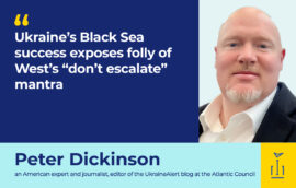 Peter Dickinson: Ukraine’s Black Sea success exposes folly of West’s “don’t escalate” mantra