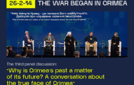 The third panel discussion within the forum “26-2-14: The War Started in Crimea” was held on the topic “Why is Crimea’s past a matter of its future? A conversation about the true face of Crimea”