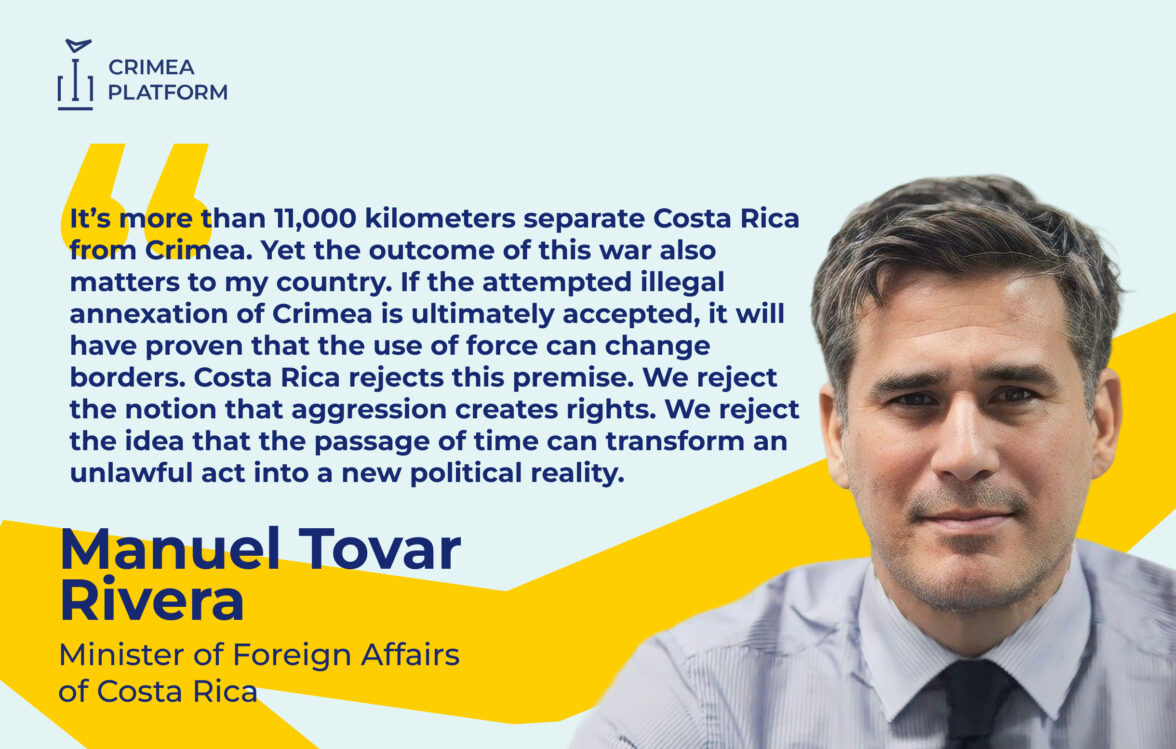 Minister of Foreign Affairs of Costa Rica Manuel Tovar Rivera stressed the global importance of non-recognition of the attempted illegal annexation of Crimea